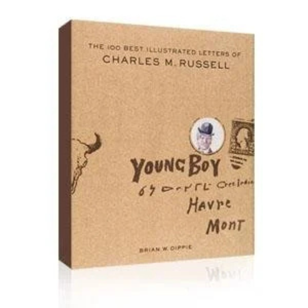 The 100 Best Illustrated Letters of Charles M. Russell – C.M. Russell ...