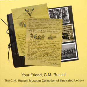 Your Friend, C.M. Russell - Illustrated Letters