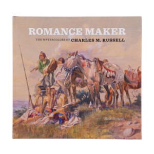Romance Maker: The Watercolors of Charles M. Russell
