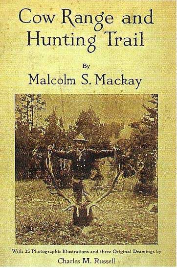 Cow Range and Hunting Trail (1925) by Malcolm S. Mackay, dust jacket