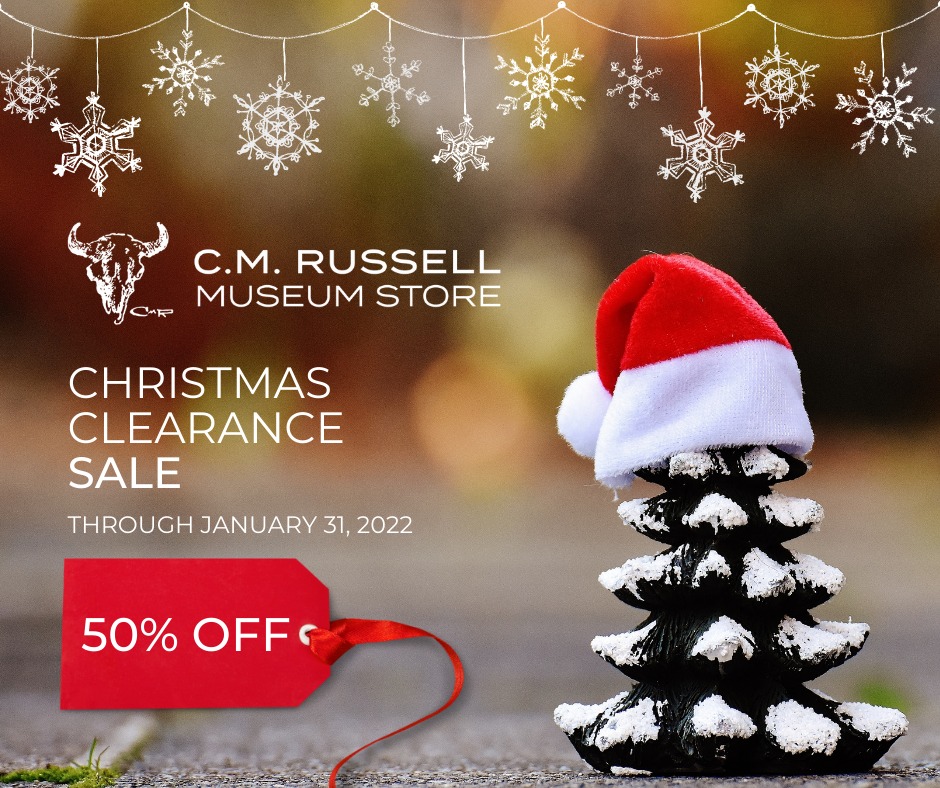 2022 After Christmas Sales After Christmas Sale! – C.m. Russell Museum