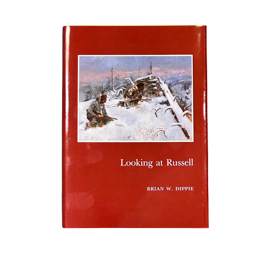 Looking At Russell By Brian Dippie Cm Russell Museum