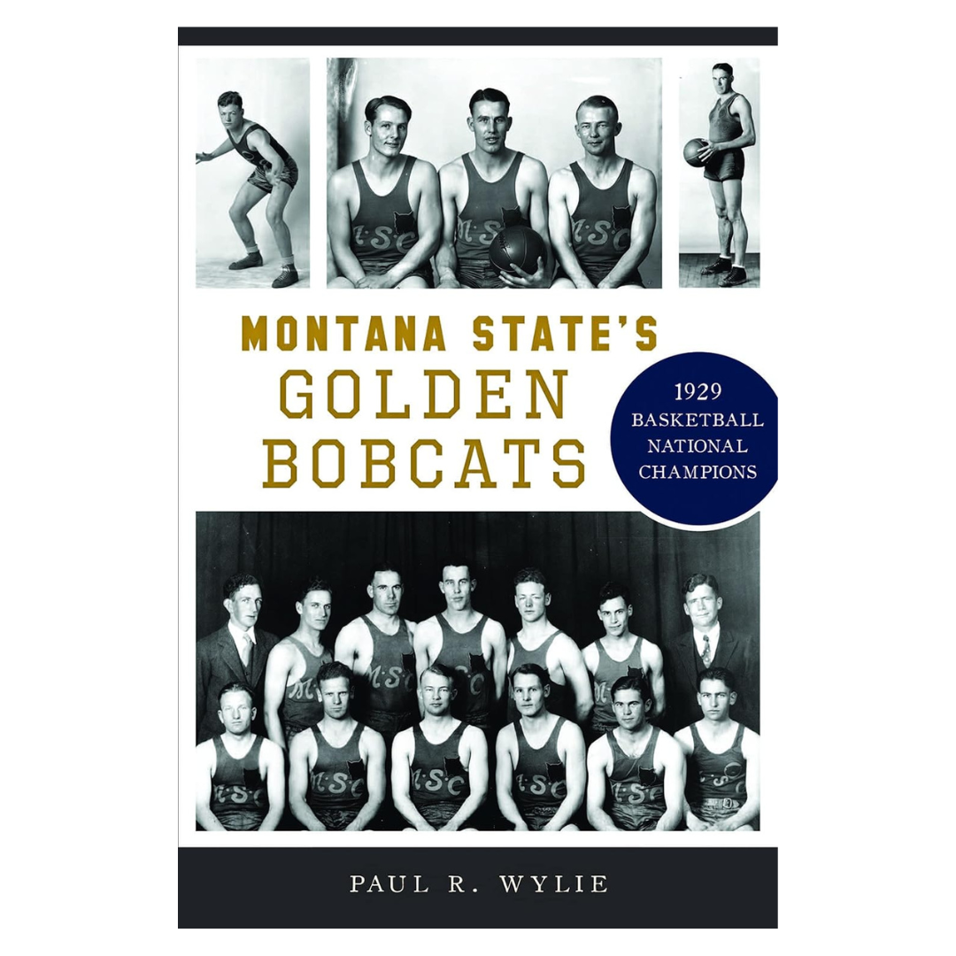 Montana State’s Golden Bobcats 1929 Basketball National Champions C