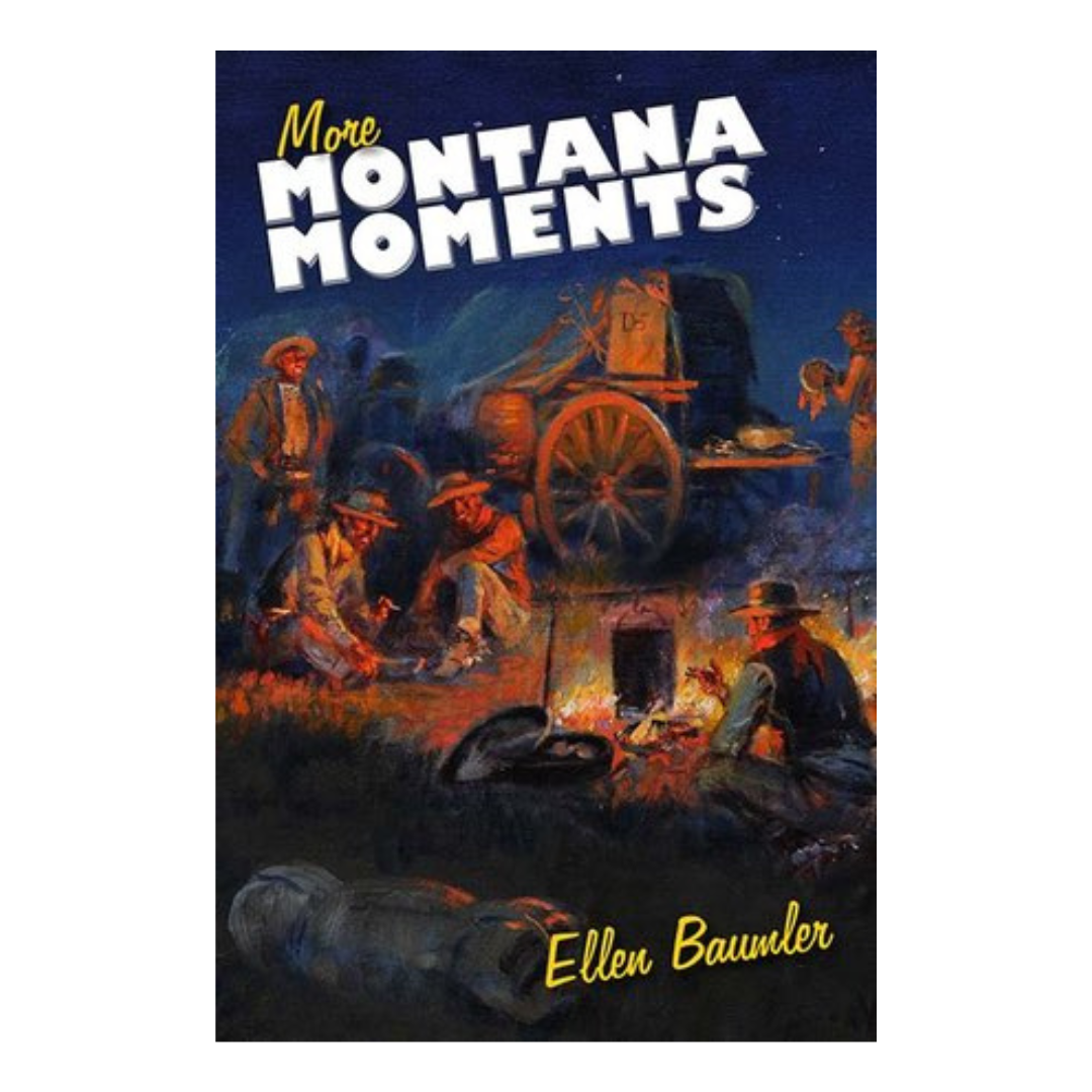 More Montana Moments