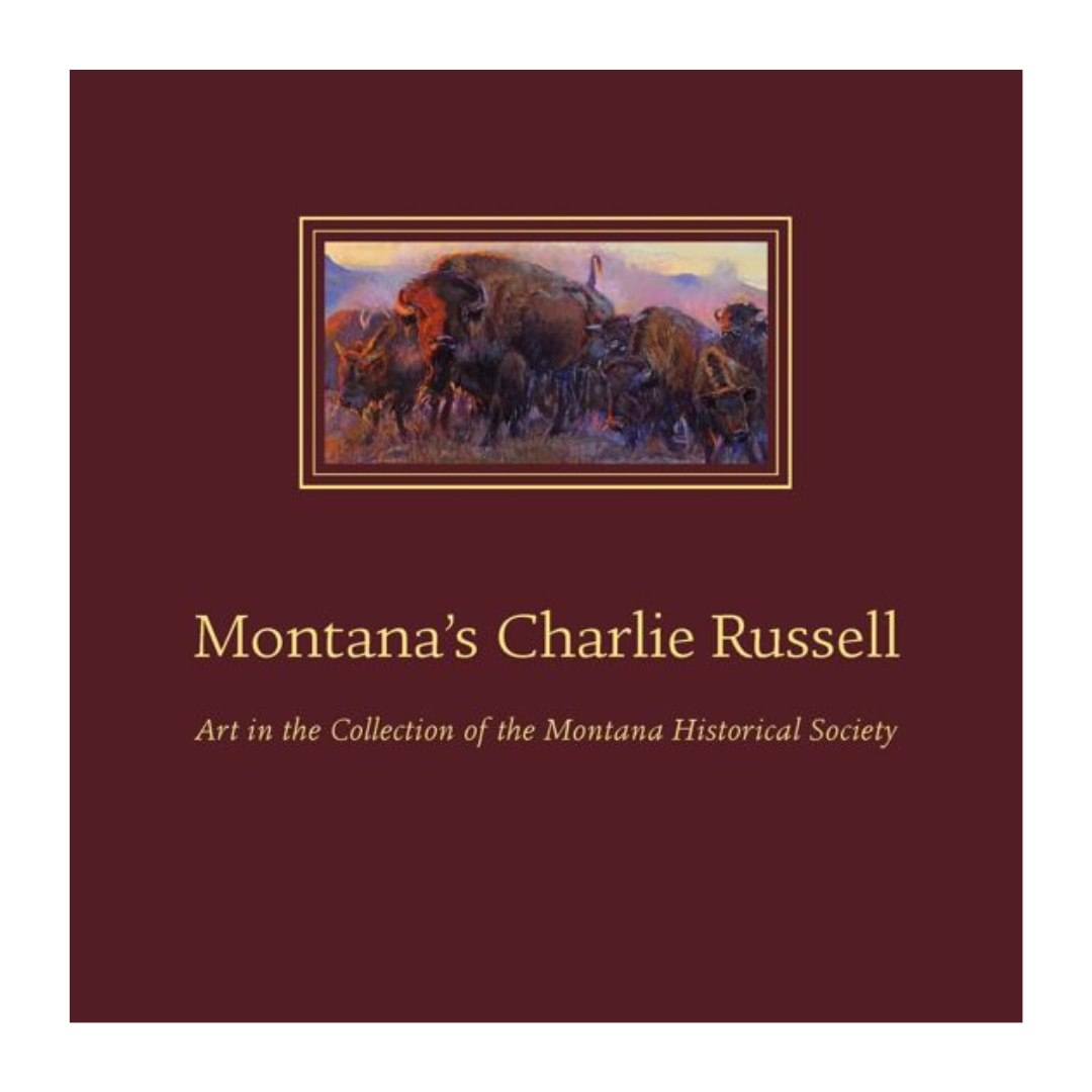 Montana’s Charlie Russell Art in the Collection of the Montana