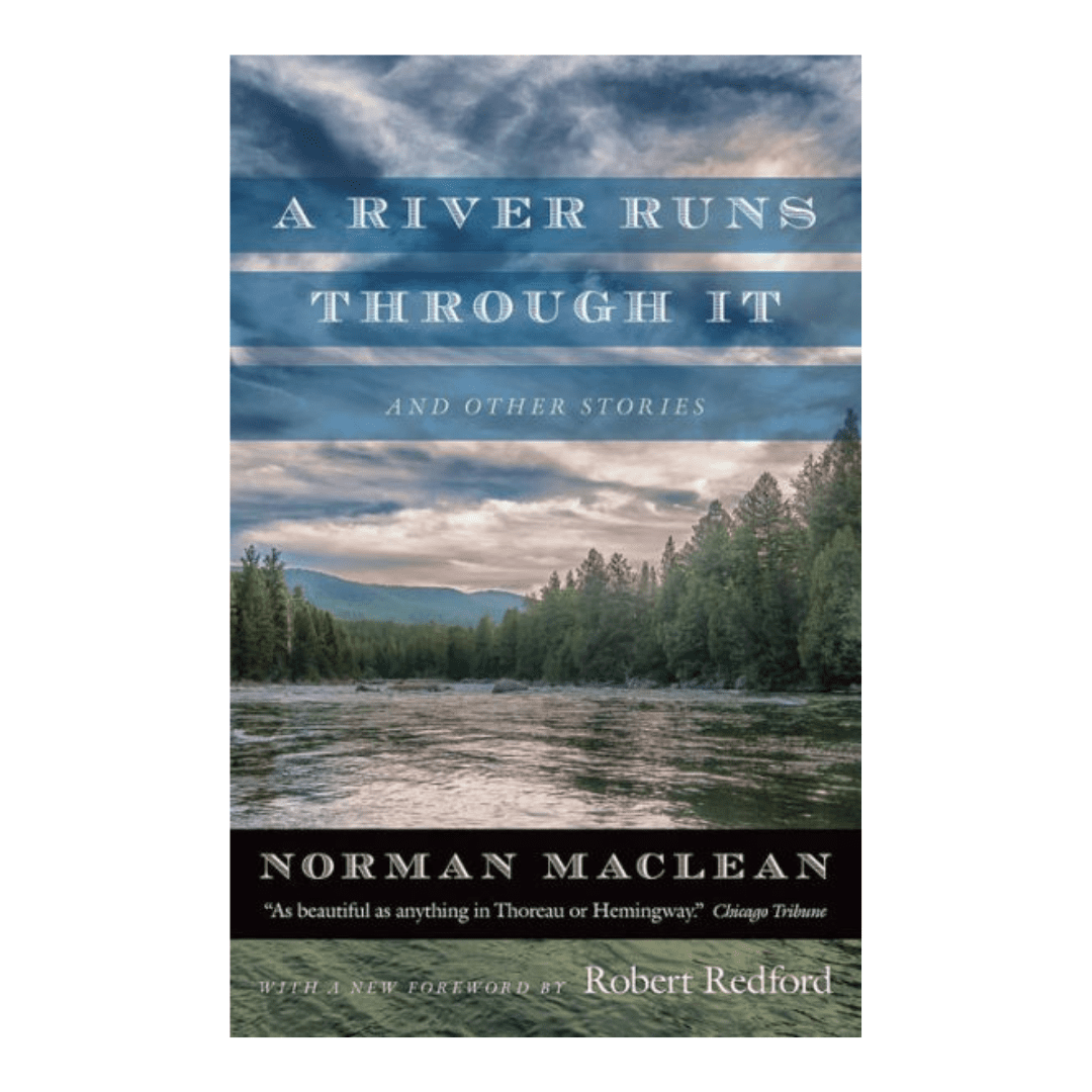 A River Runs Through It