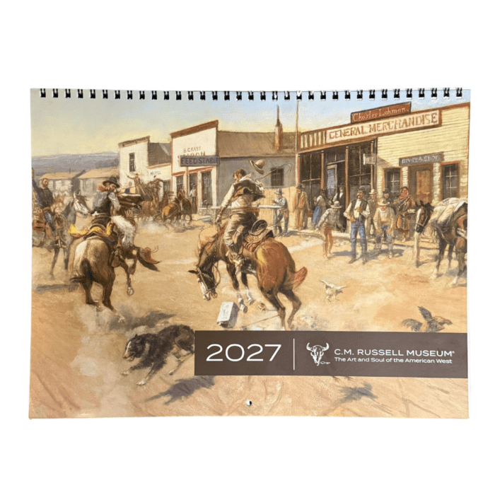 Cm Rasel 2027 C.M. Russell Calendar – C.M. Russell Museum